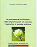 La renaissance de l'Afrique? Nouveau logiciel de la pensée africaine ?